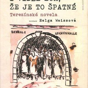 I viděl Bůh, že je to špatné