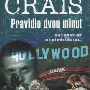 Pravidlo dvou minut : bývalý bankovní lupič na stopě vraha svého syna--