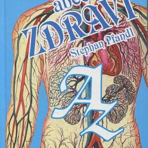 Abeceda zdraví. Přes 3500 hesel.