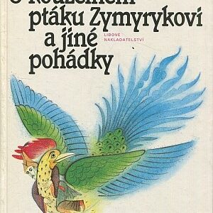 O kouzelném ptáku Zymyrykovi