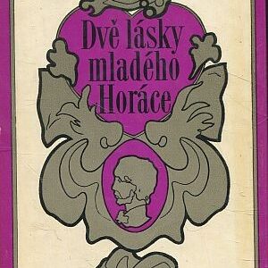 Dvě lásky mladého Horáce