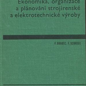 Ekonomika, organizace a plánování strojírenské a elektrotechnické výroby : Učebnice pro vys. školy. 2. díl