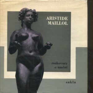 Aristide Maillol : rozhovory o umění : Sborník