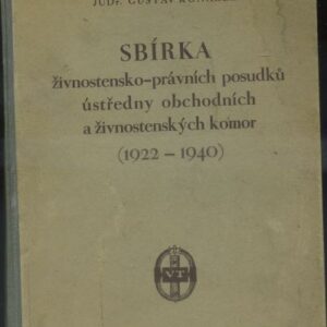 Sbírka živostensko-právních posudků ústředny obchodních a živnostenských komor 1922-1940