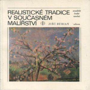 Realistické tradice v současném malířství. 1. díl