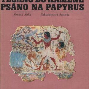 Tesáno do kamene, psáno na papyrus