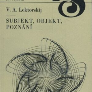 Subjekt, objekt, poznání
