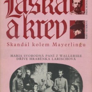 Láska a krev : skandál kolem Mayerlingu