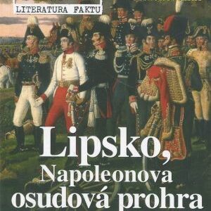 Přísně tajné 5-2013 - Lipsko, Napoleonova osudová prohra