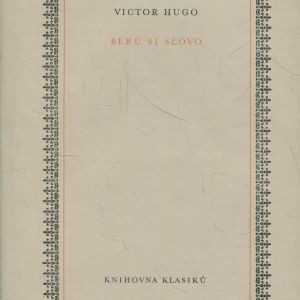 Beru si slovo : výbor z básní