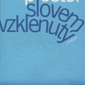 Prostor slovem vzklenutý : výbor z básní