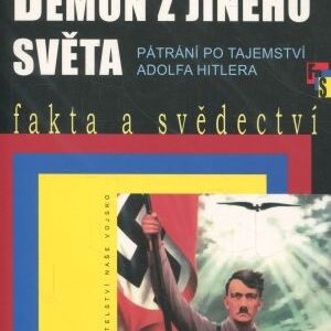 Démon z jiného světa : pátrání po tajemství Adolfa Hitlera