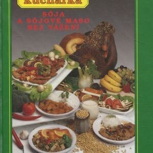 Hrníčková kuchařka : sója a sójové maso bez vážení