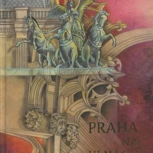 Praha na vlnách věků
