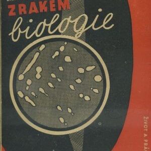 Zrakem biologie : Pohledy na život a na člověka