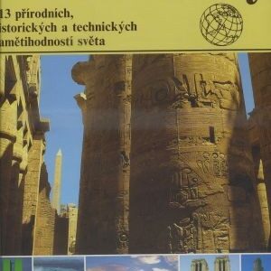 Monumenty : 213 přírodních, historických a technických pamětihodností světa