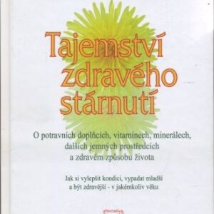 Tajemství zdravého stárnutí