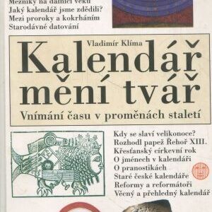 Kalendář mění tvář : vnímání času v proměnách staletí