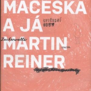 Lucka, Maceška a já