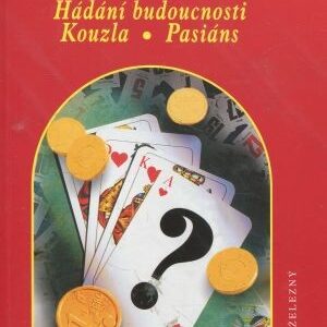 Karty : hádání budoucnosti, kouzla, pasiáns