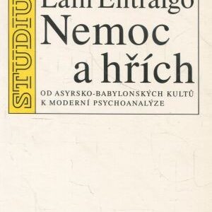 Nemoc a hřích : od asyrsko-babylonských kultů k moderní psychoanalýze