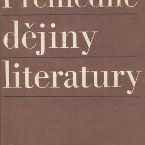 Přehledné dějiny literatury : dějiny literatury české a slovenské s přehledem vývojových tendencí světové literatury od 1. světové války do r. 1945