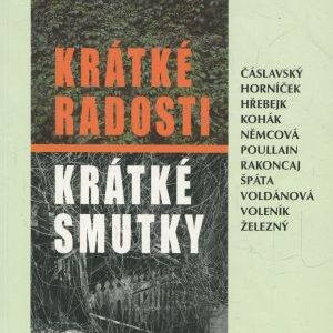 Krátké radosti, krátké smutky