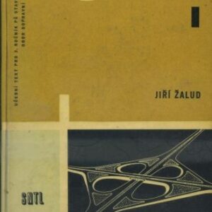 Silnice : Učební text pro 3. roč. prům. škol staveb. - obor stavby dopravní. 1. díl