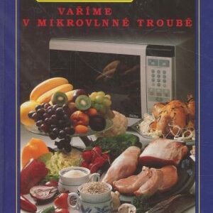 Hrníčková kuchařka : Vaříme v mikrovlnné troubě