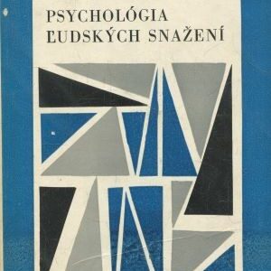 Psychológia ludských snažení