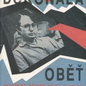 Dokonalá oběť : skutečný příběh