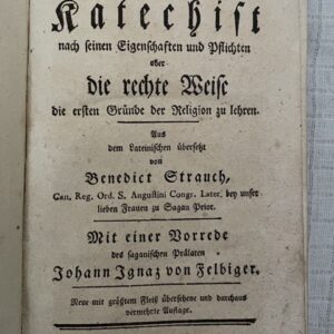 Schrift Doctors, wirkl. geistl. Katechist nach seinen Eigenschaften und Pflichten oder die rechte Weise die ersten Gründe der Religion zu lehren