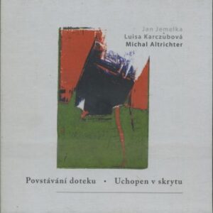 Povstávání doteku : Uchopen v skrytu