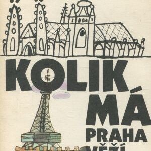 Kolik má Praha věží : Knížka básní a říkadel o Praze