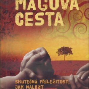 Mágova cesta : skutečná příležitost, jak nalézt poklad svého nitra