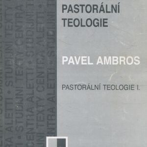 Církev, kultura, společnost, misie. Pastorální teologie I.