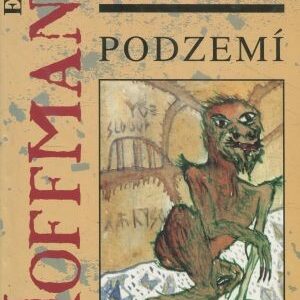 Hoffmann Emil Podzemí