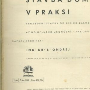 Stavba domu v praksi : Provedení stavby od jejího založení až do úplného ukončení