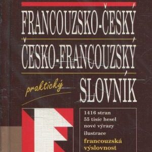 Francouzsko-český, česko-francouzský praktický slovník