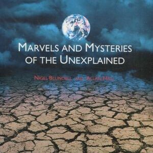 Marvels & Mysteries of the Unexplained