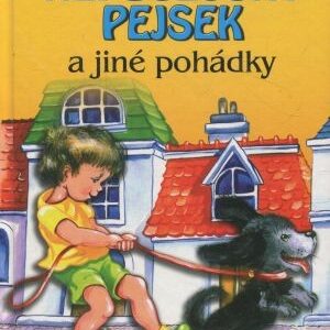 Neposlušný pejsek a jiné pohádky