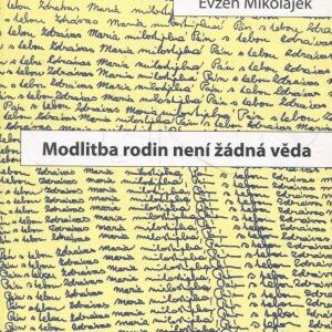 Modlitba rodin není žádná věda