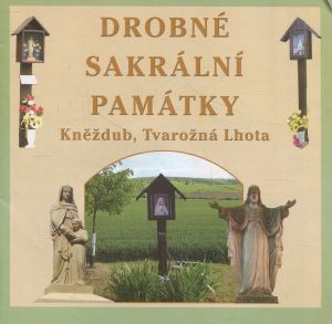 Drobné sakrální památky. Kněždub, Tvarožná Lhota