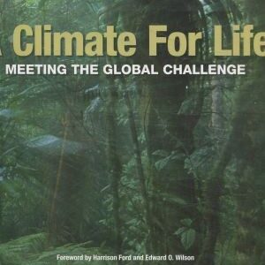 A Climate For Life: Meeting the Global Challenge