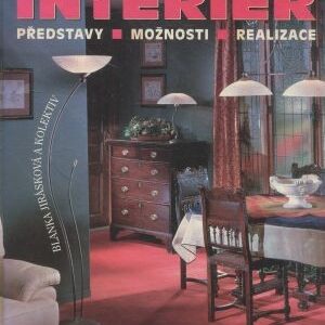 Moderní interiér : představy, možnosti, realizace