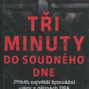 Tři minuty do soudného dne, Příběh největší špionážní aféry v dějinách USA