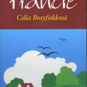 Tajemná Francie : spisovatelčin rok v Béarnu