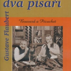 Byli jednou dva písaři : Bouvard a Pécuchet