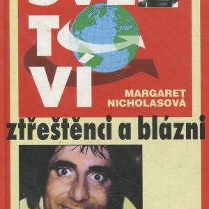 Světoví ztřeštěnci a blázni