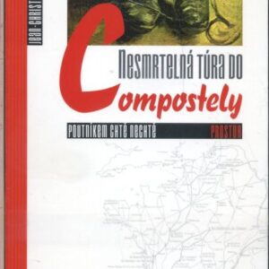 Nesmrtelná túra do Compostely